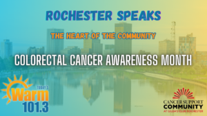 CSC Rochester - Colorectal Cancer Awareness Month